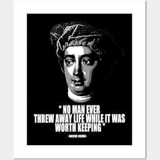 No man ever threw away life while it was worth keeping david hume quotes Posters and Art